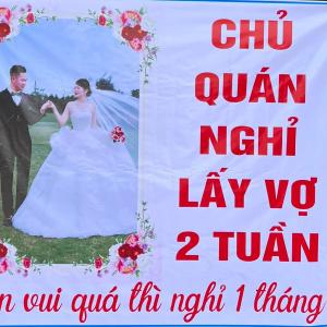 Cưới được vợ xinh, anh chủ treo biển “vui quá nghỉ 1 tháng”